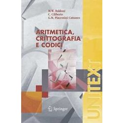 Aritmetica, Crittografia E Codici (Unitext / La Matematica Per Il 3+2) (Italian Edition)