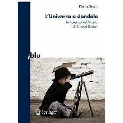 L’Universo A Dondolo: La Scienza Nell’Opera Di Gianni Rodari L’Universo A Dondolo: La Scienza Nell’Opera Di Gianni Rodari