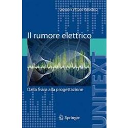 Il Rumore Elettrico: Dalla Fisica Alla Progettazione
