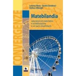 Matebilandia: Laboratorio Di Matematica E Modellizzazione In Un Parco Divertimenti Matebilandia: Laboratorio Di Matematica E Modellizzazione In Un Parco Divertimenti