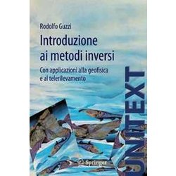 Introduzione Ai Metodi Inversi. Con Applicazioni Alla Geofisica E Al Telerilevamento: 32 Introduzione Ai Metodi Inversi. Con Applicazioni Alla Geofisica E Al Telerilevamento: 32
