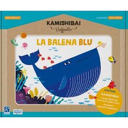 La Balena Blu. Kamishibai Raffaello. Ediz. A Colori. Con Guida. Con Kamishibai La Balena Blu. Kamishibai Raffaello. Ediz. A Colori. Con Guida. Con Kamishibai