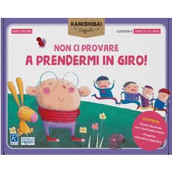 Non Ci Provare A Prendermi In Giro! Tavole Per Kamishibai. Ediz. A Colori. Con Guida