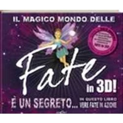 Il Magico Mondo Delle Fate In 3D! Ediz. Illustrata. Con CD-ROM Il Magico Mondo Delle Fate In 3D! Ediz. Illustrata. Con CD-ROM