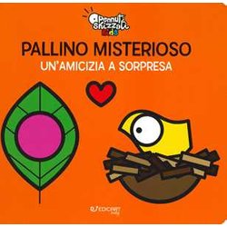 Pallino Misterioso. Un'amicizia A Sorpresa. Pennuti Skizzati Kids. Ediz. A Colori Pallino Misterioso. Un'amicizia A Sorpresa. Pennuti Skizzati Kids. Ediz. A Colori