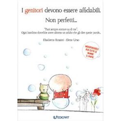 I Genitori Devono Essere Affidabili. Non Perfetti...