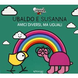 Ubaldo E Susanna. Amici Diversi, Ma Uguali. Pennuti Skizzati Kids. Ediz. A Colori