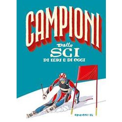 Campioni Dello Sci Di Ieri E Di Oggi Campioni Dello Sci Di Ieri E Di Oggi