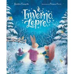 È Inverno, Lepre. Ediz. Illustrata