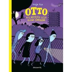 Otto E Il Mistero Della Nuova Compagna. Ediz. A Colori