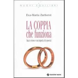 La Coppia Che Funziona. Ama Te Stesso E Non Importa Chi Sposerai La Coppia Che Funziona. Ama Te Stesso E Non Importa Chi Sposerai