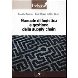 Manuale Di Logistica E Gestione Della Supply Chain Manuale Di Logistica E Gestione Della Supply Chain