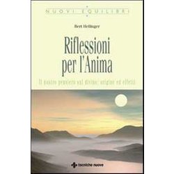 Riflessioni Per L'anima. Il Nostro Pensiero Sul Divino: Origine Ed Effetti Riflessioni Per L'anima. Il Nostro Pensiero Sul Divino: Origine Ed Effetti