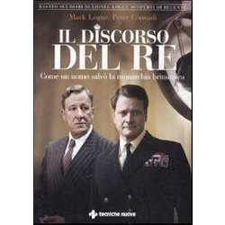 Il Discorso Del Re. Come Un Uomo Salvò La Monarchia Britannica Il Discorso Del Re. Come Un Uomo Salvò La Monarchia Britannica