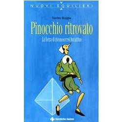 Pinocchio Ritrovato. La Forza Di Riconoscersi Burattino