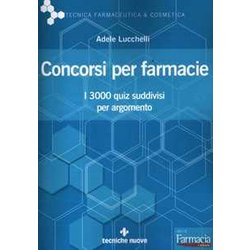 Concorsi Per Farmacie. I 3000 Quiz Suddivisi Per Argomento Concorsi Per Farmacie. I 3000 Quiz Suddivisi Per Argomento