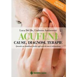 Acufeni. Cause, Diagnosi, Terapie Acufeni. Cause, Diagnosi, Terapie