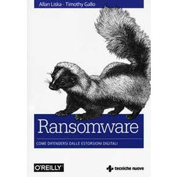 Ransomware. Come Difendersi Dalle Estorsioni Digitali