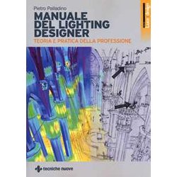 Manuale Di Lighting Design. Teoria E Partica Della Professione Manuale Di Lighting Design. Teoria E Partica Della Professione