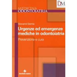 Urgenze Ed Emergenze Mediche In Odontoiatria. Prevenzione E Cura