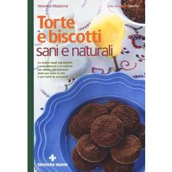 Torte e biscotti sani e naturali