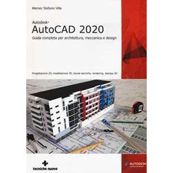 Autodesk® Autocad 2020. Guida Completa Per Architettura, Meccanica E Design