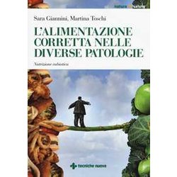 L'alimentazione Corretta Nelle Diverse Patologie. Nutrizione Eubiotica L'alimentazione Corretta Nelle Diverse Patologie. Nutrizione Eubiotica