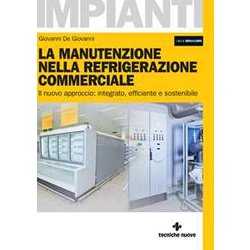 La Manutenzione Nella Refrigerazione Commerciale. Il Nuovo Approccio: Integrato, Efficiente E Sostenibile