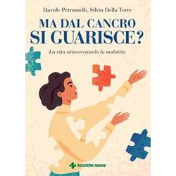 Ma Dal Cancro Si Guarisce? La Vita Attraversando La Malattia Ma Dal Cancro Si Guarisce? La Vita Attraversando La Malattia