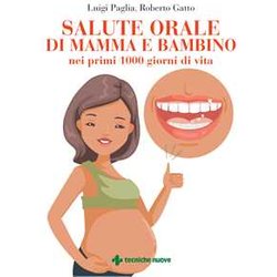 Salute Orale Di Mamma E Bambino Nei Primi 1000 Giorni Di Vita Salute Orale Di Mamma E Bambino Nei Primi 1000 Giorni Di Vita