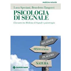 Psicologia Di Segnale. L'incontro Tra Medicina Di Segnale E Psicoterapia Psicologia Di Segnale. L'incontro Tra Medicina Di Segnale E Psicoterapia