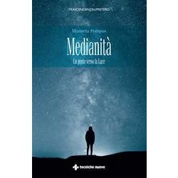 Medianità . Un Ponte Verso La Luce Medianità . Un Ponte Verso La Luce
