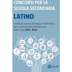 Concorsi Per La Scuola Secondaria. Latino Concorsi Per La Scuola Secondaria. Latino