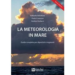 La Meteorologia In Mare. Guida Completa Per Diportisti E Regatanti La Meteorologia In Mare. Guida Completa Per Diportisti E Regatanti