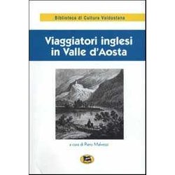 Viaggiatori Inglesi In Valle D'aosta (1800-1860)