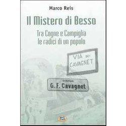 Il Mistero Di Besso. Tra Cogne E Campiglia Le Radici Di Un Popolo