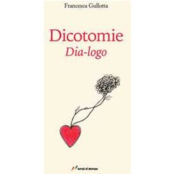 Dicotomie. Dia-Logo Dicotomie. Dia-Logo