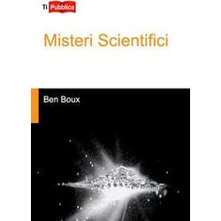 Misteri Scientifici Misteri Scientifici