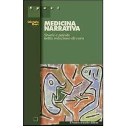 Medicina Narrativa. Storie E Parole Nella Relazione Di Cura Medicina Narrativa. Storie E Parole Nella Relazione Di Cura