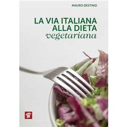 La Via Italiana Alla Dieta Vegetariana