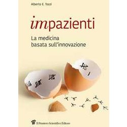 Impazienti. La Medicina Basata Sull'innovazione
