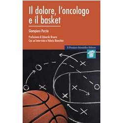 Il Dolore, L'oncologo E Il Basket Il Dolore, L'oncologo E Il Basket