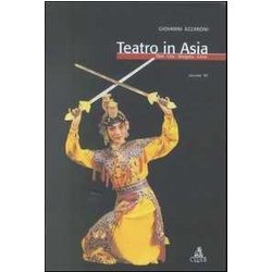 Teatro In Asia - Tibet, Cina, Mongolia, Corea Vol Iii: Vol. 3 Teatro In Asia - Tibet, Cina, Mongolia, Corea Vol Iii: Vol. 3