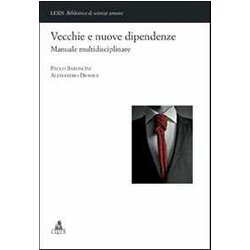 Vecchie E Nuove Dipendenze Manuale Multidisciplinare Vecchie E Nuove Dipendenze Manuale Multidisciplinare