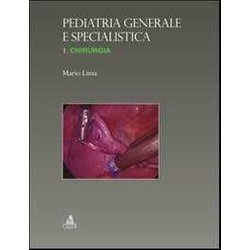 Pediatria Generale E Specialistica 1 Chirurgia: Vol. 1 Pediatria Generale E Specialistica 1 Chirurgia: Vol. 1