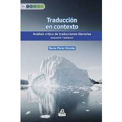 TraduccióN En Contexto. AnáLisis CrÃTico De Traducciones Literarias (EspañOl / Italiano) TraduccióN En Contexto. AnáLisis CrÃTico De Traducciones Literarias (EspañOl / Italiano)
