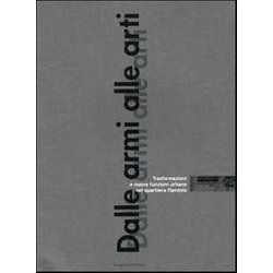 Dalle Armi Alle Arti. Trasformazioni E Nuove Funzioni Urbane Nel Quartiere Flaminio