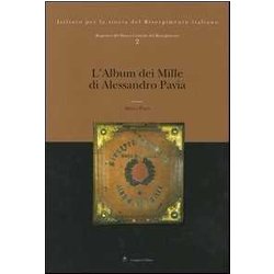 Repertori Del Museo Centrale Del Risorgimento. Ediz. Illustrata. L'album Dei Mille Di Alessandro Pavia (Vol. 2)