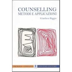 Counselling. Metodi E Applicazioni Counselling. Metodi E Applicazioni