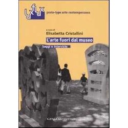 L'arte Fuori Dal Museo. Saggi E Interviste L'arte Fuori Dal Museo. Saggi E Interviste